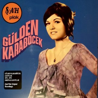 Gülden Karaböcek – Gülden Karaböcek Şah Plak 1971-1973 Orjinal Kayıtlar