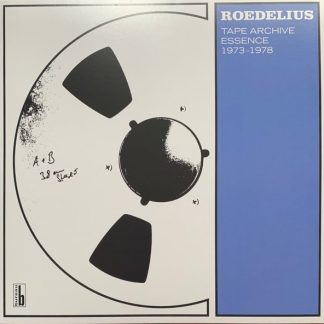 Hans-Joachim Roedelius – Tape Archive Essence 1973-1978