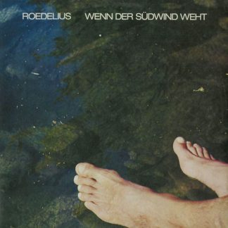 Hans-Joachim Roedelius – Wenn Der Südwind Weht