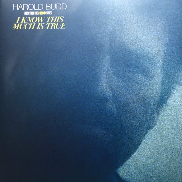 HAROLD BUDD – I Know This Much Is True (Music From The HBO Series)