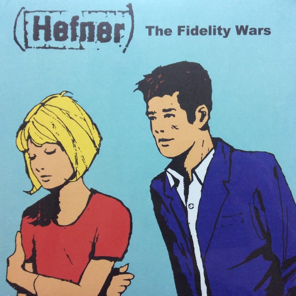 Hefner (2) – The Fidelity Wars