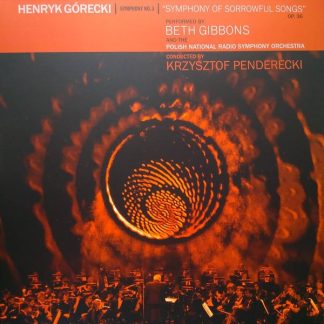 Henryk Górecki – Symphony No. 3 (Symphony Of Sorrowful Songs) Op. 36