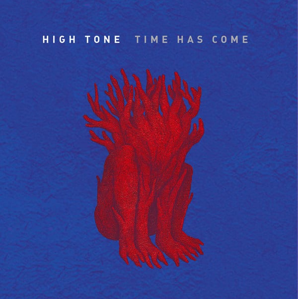 High Tone – Time Has Come