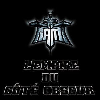 IAM – L’Empire Du Côté Obscur