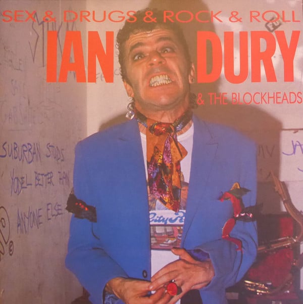 Ian Dury And The Blockheads – Sex & Drugs & Rock & Roll
