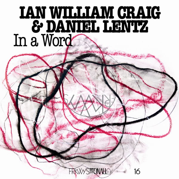 Ian William Craig – Frkwys Vol. 16: In A Word