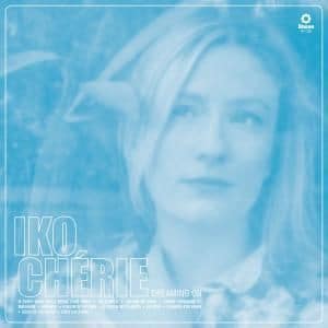 Iko Chérie – Dreaming On