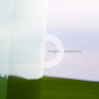 Imagho – Meandres
