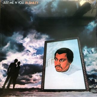 J.R. Bailey – Just Me ’N You