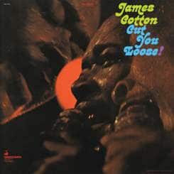 James Cotton – Cut You Loose!