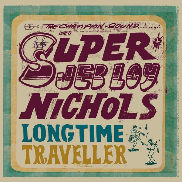 Jeb Loy Nichols – Long Time Traveller