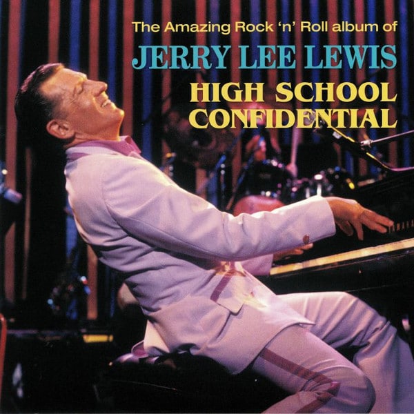 Jerry Lee Lewis – The Amazing Rock’n’Roll Album Of Jerry Lee Lewis – High School Confidential