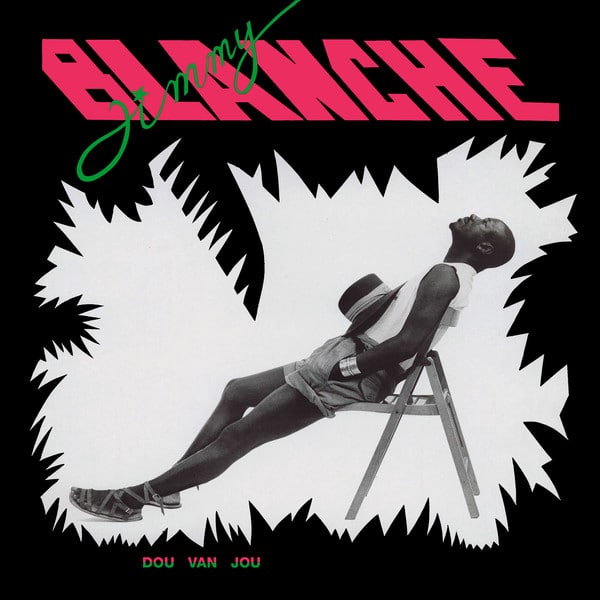 Jimmy Blanche – Dou Van Jou