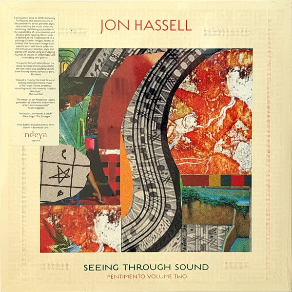 Jon Hassell – Seeing Through Sound (Pentimento Volume Two)