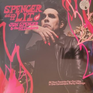 JON SPENCER & the HITmakers – Spencer Gets It Lit