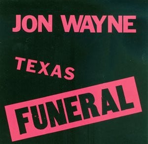 Jon Wayne – Texas Funeral