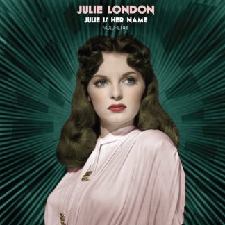 Julie London – Julie Is Her Name (Volume I & II)