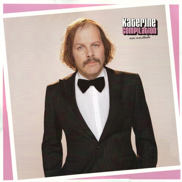 Katerine – Compilation Avec Moustache