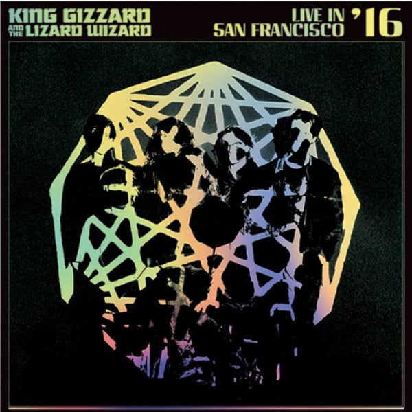 King Gizzard And The Lizard Wizard – Live In San Francisco ’16