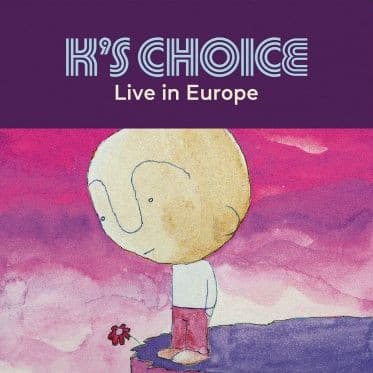 K’s choice – LIVE IN EUROPE