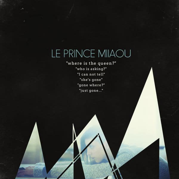 Le Prince Miiaou – Where Is The Queen?