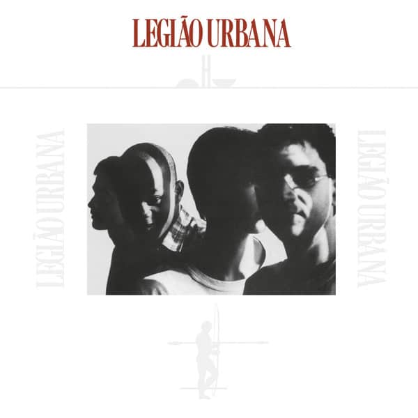 Legião Urbana – Legião Urbana