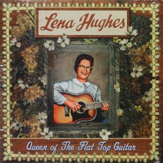 Lena Hughes – Queen Of The Flat Top Guitar