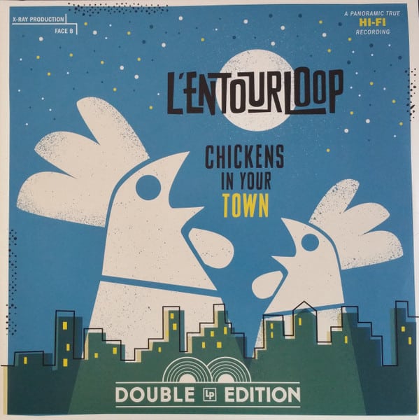 L’Entourloop – Chickens In Your Town