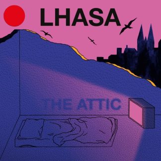 Lhasa – The Attic / Sexxor