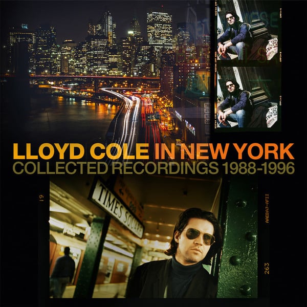 LLOYD COLE – In New York (Collected Recordings 1988-1996)
