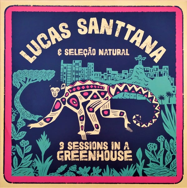 Lucas Santtana – 3 Sessions In A Greenhouse (2021 Remaster)