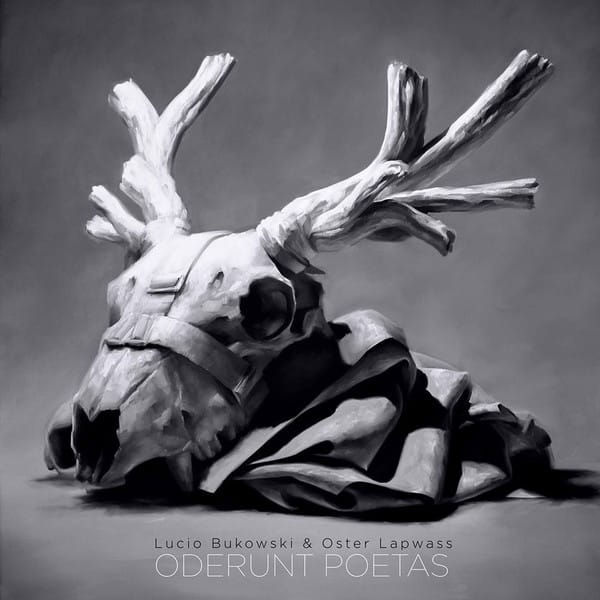 Lucio Bukowski & Oster Lapwass – Lucio Bukowski & Oster Lapwass – Oderunt Poetas
