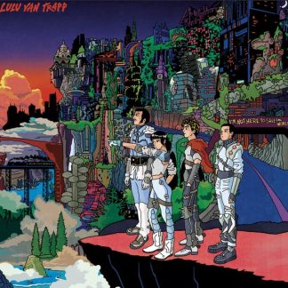 Lulu Van Trapp – I’m Not Here to Save the World