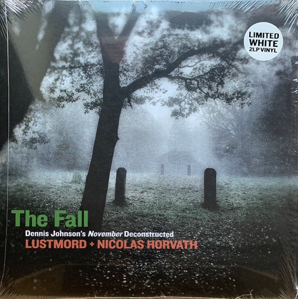 Lustmord – The Fall (Dennis Johnson’s November Deconstructed)