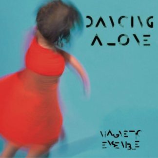 Magnetic Ensemble – Dancing Alone