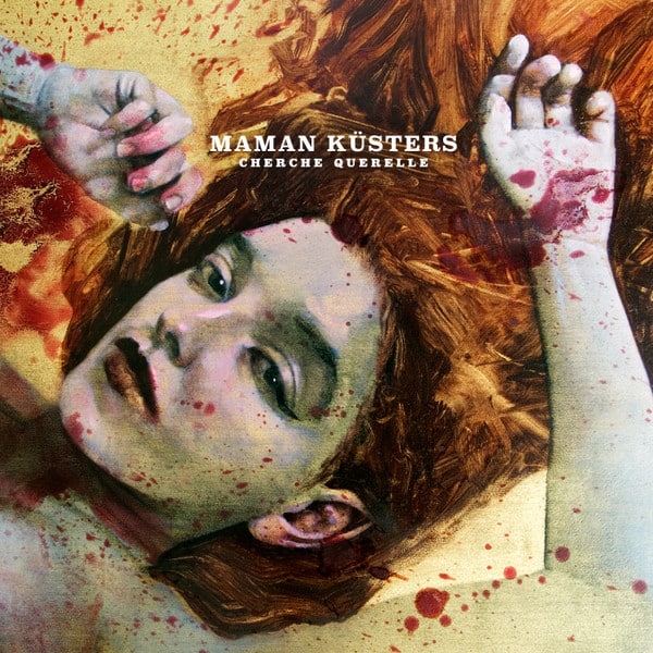 Maman Kusters – Cherche Querelle