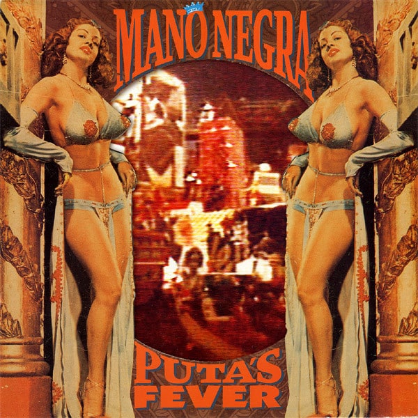 MANO NEGRA – Puta’s Fever