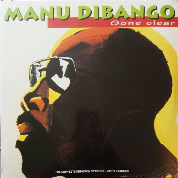 Manu Dibango – Gone Clear – The Complete Kingston Sessions – Limited Edition