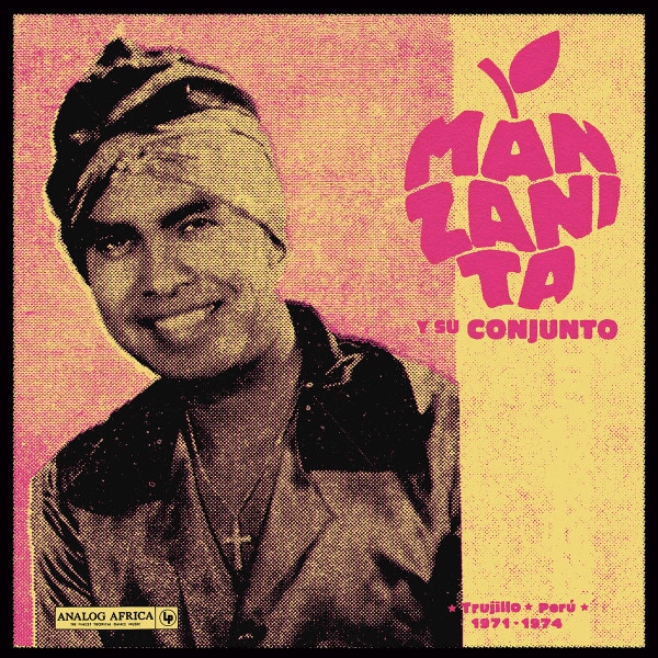 MANZANITA Y SU CONJUNTO – Trujillo – Perú 1971-1974