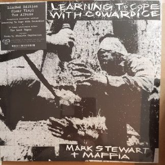 Mark Stewart And The Maffia – Learning To Cope With Cowardice / The Lost Tapes (Definitive Edition)