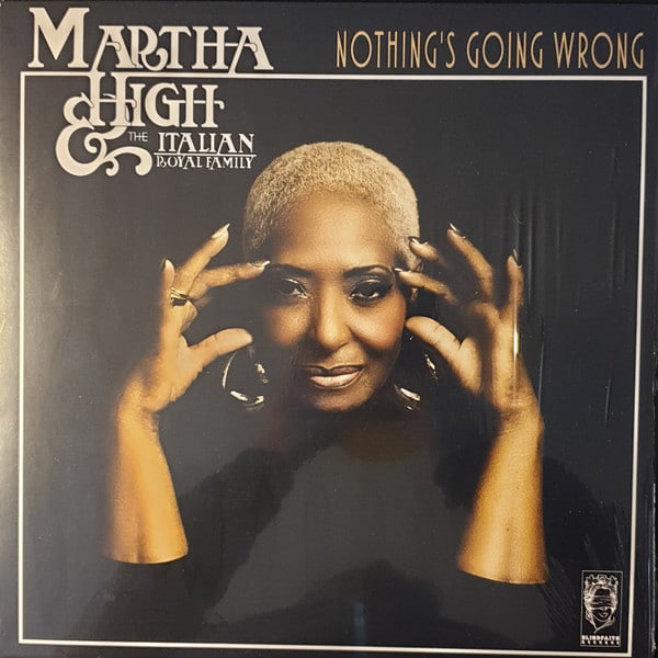 Martha High – Nothing’s Going Wrong