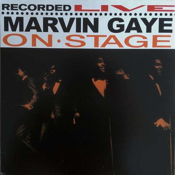 Marvin Gaye – Recorded Live On Stage