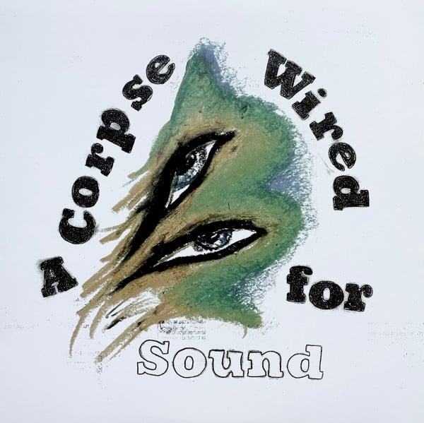 Merchandise (2) – A Corpse Wired For Sound