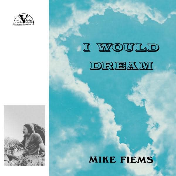 Mike Fiems – I Would Dream
