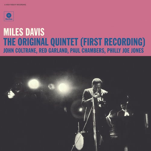 Miles Davis – The Original Quintet (First Recording)