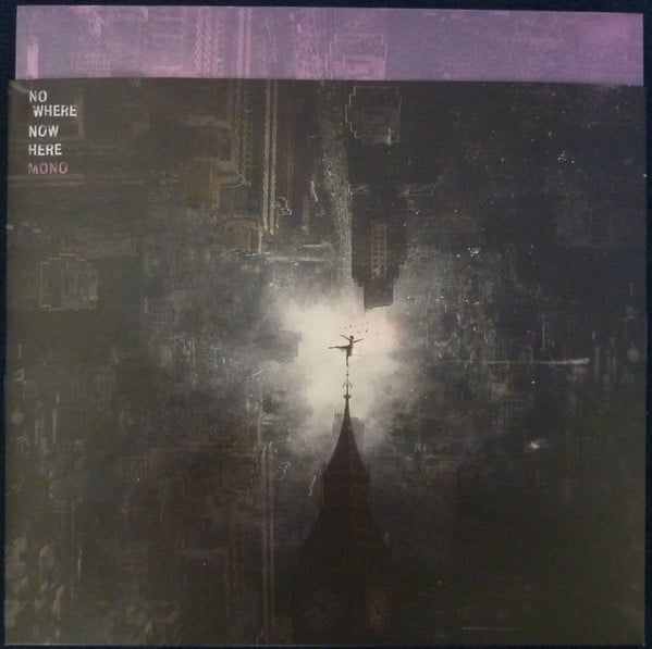 Mono (7) – Nowhere Now Here