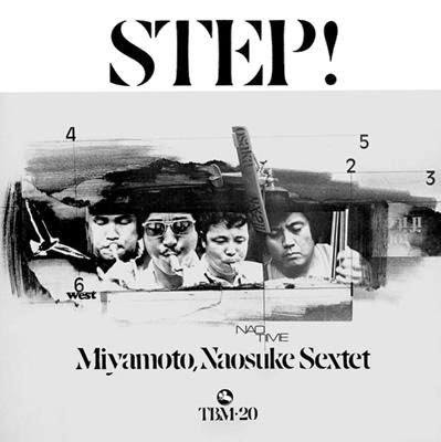 Naosuke Miyamoto Sextet – Step!