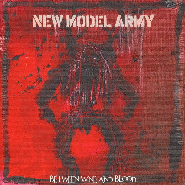 New Model Army – Between Wine And Blood