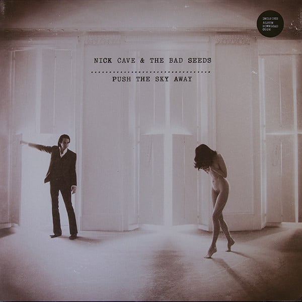 Nick Cave & The Bad Seeds – Push The Sky Away