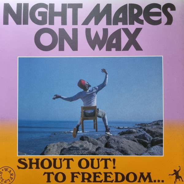 Nightmares On Wax – Nightmares On Wax – Shout Out To Freedom…